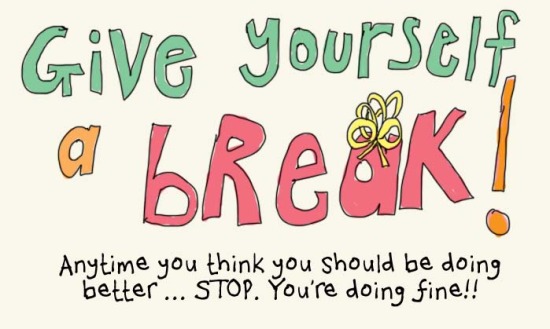 Give yourself a break